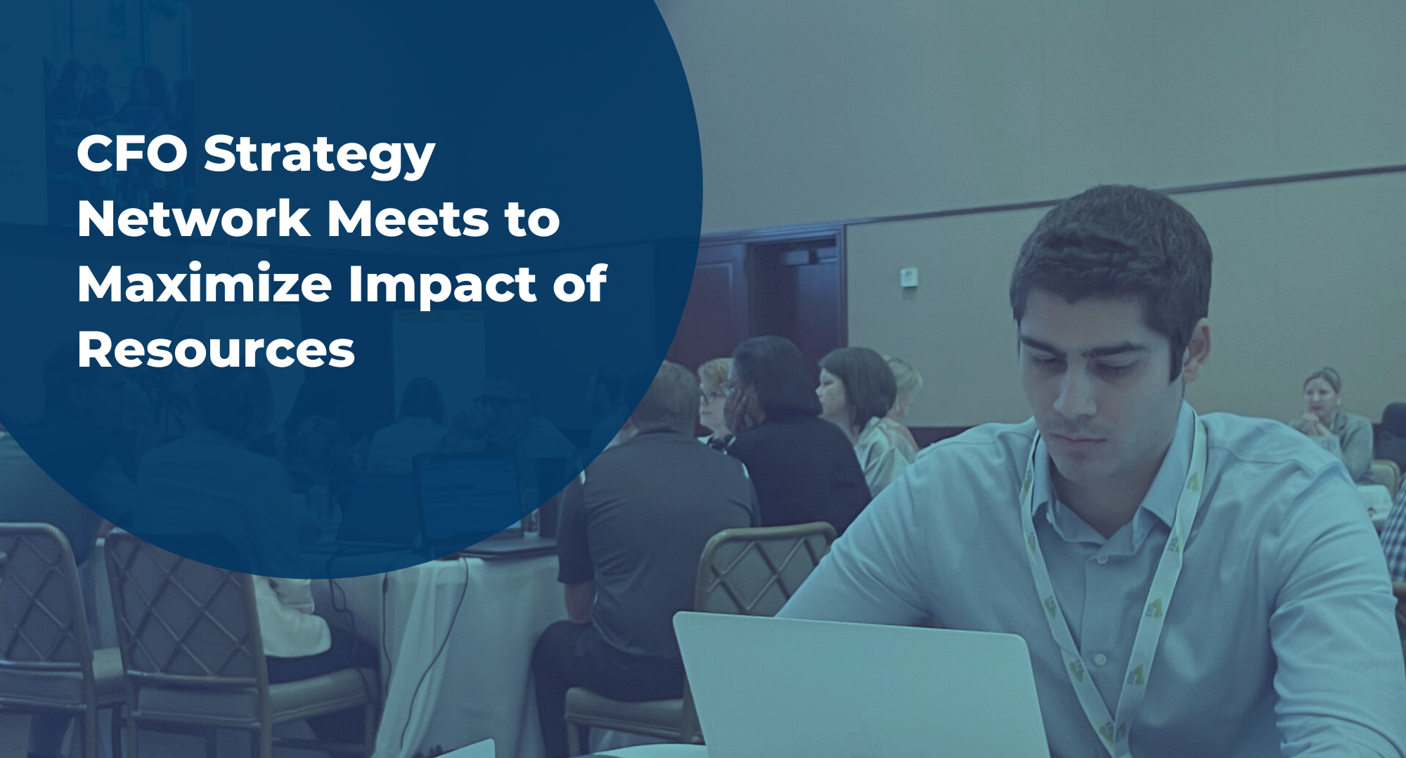 Cfo Strategy Network Meets To Maximize Impact Of Resources 1
